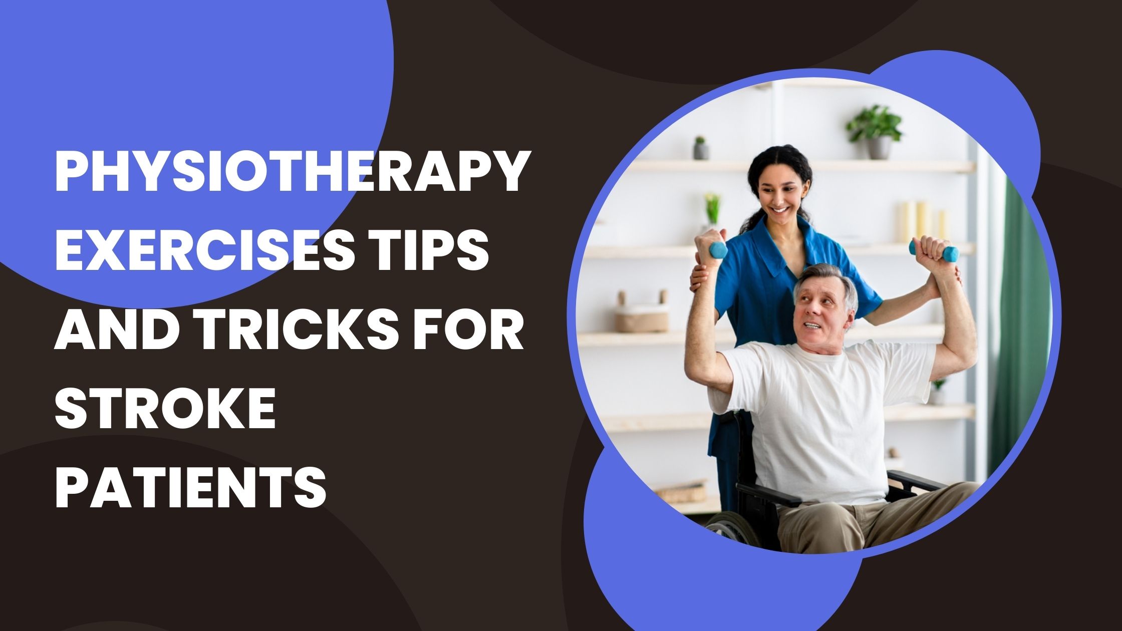 Physiotherapy-exercises-tips-and-tricks-for-stroke-patients