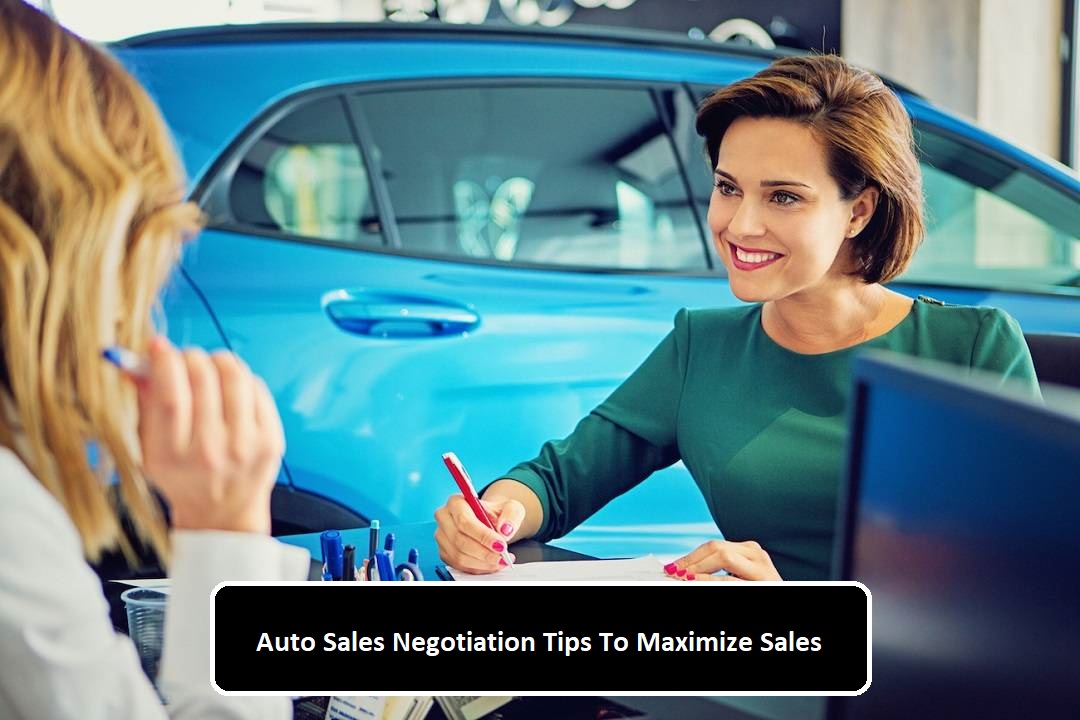 Auto Sales Negotiation Tips To Maximize Sales